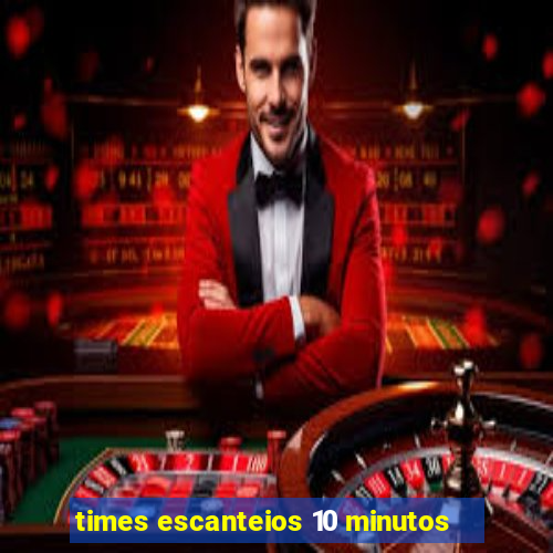 times escanteios 10 minutos